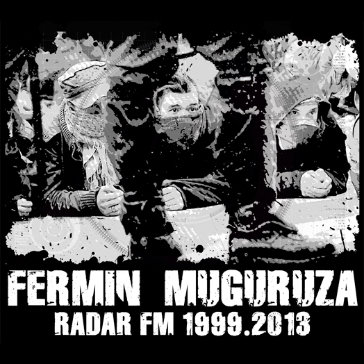 Radar FM 19992013 - Fermín Muguruza