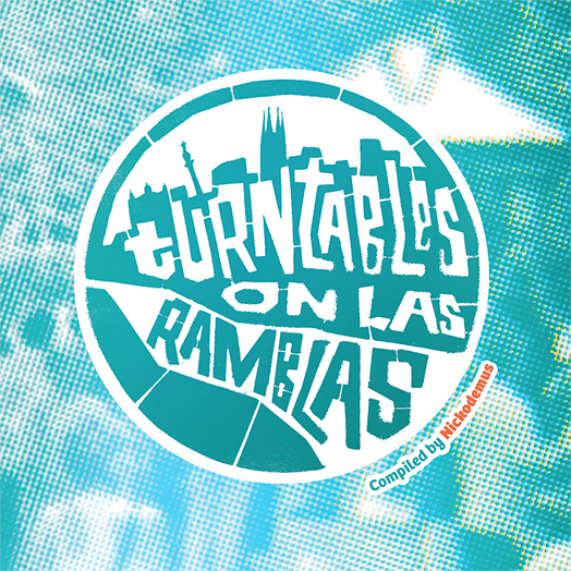 Turntables On Las Ramblas - Nickodemus y varios artistas