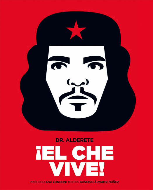 ¡El Che vive!