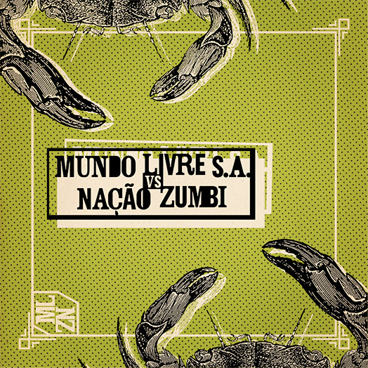 Mundo Livre S/A vs Nação Zumbi - Mundo Livre S/A y Nação Zumbi