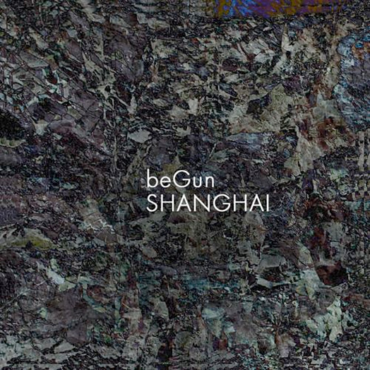 Shanghai EP - Begun