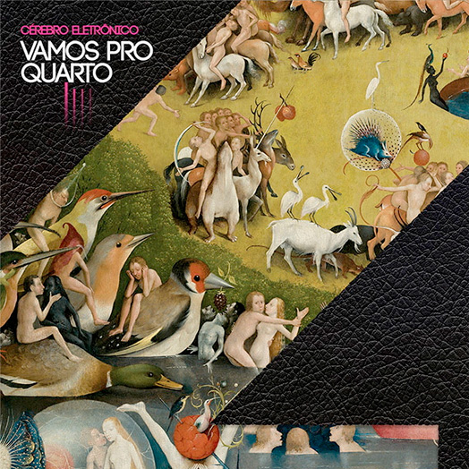 Vamos pro quarto - Cérebro Eletrônico