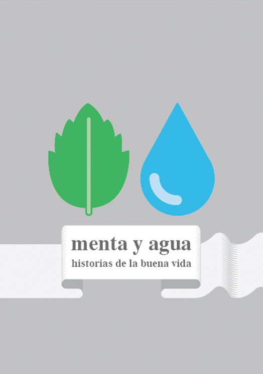 Menta y agua. Historias de La Buena Vida