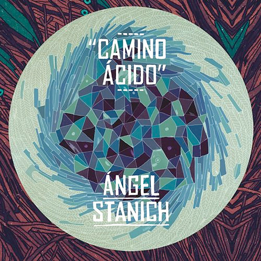 Camino ácido - Ángel Stanich