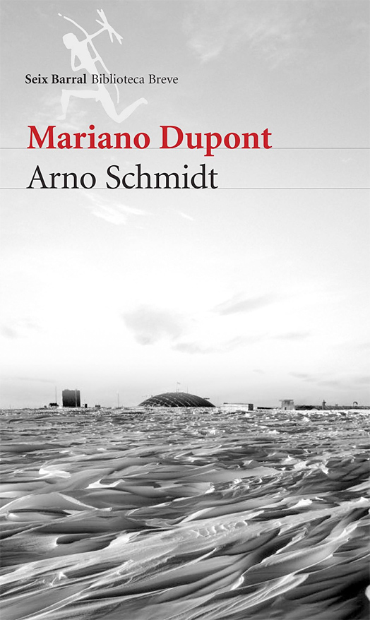 Arno Schmidt - Mariano Dupont