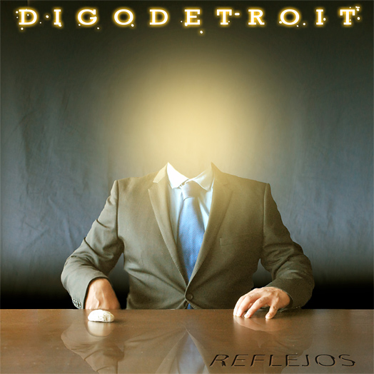 Reflejos - Digo Detroit