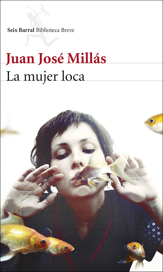 La mujer loca - Juan José Millás