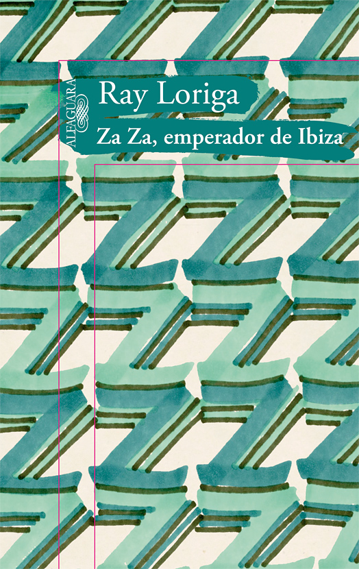 Za Za, emperador de Ibiza - Ray Loriga