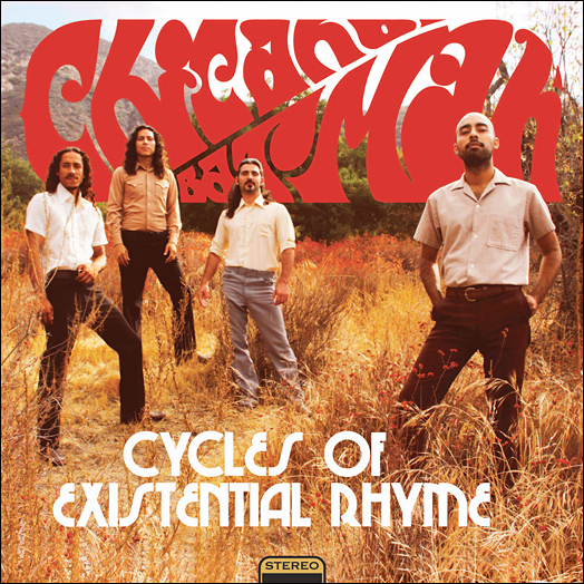 Cycles Of Existential Rhyme - Chicano Batman
