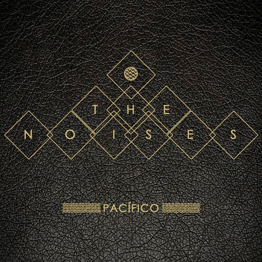 Pacífico - The Noises