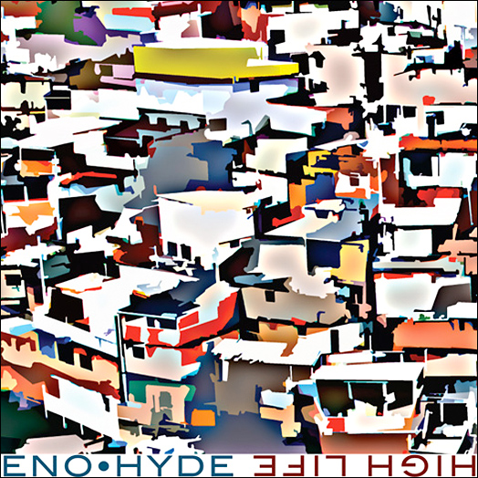 High Life - Eno & Hyde