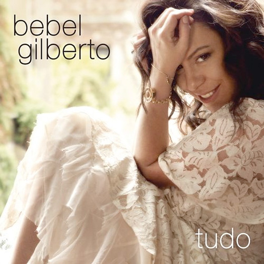 Tudo - Bebel Gilberto