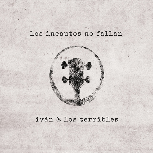 Los incautos no fallan - Iván & Los Terribles