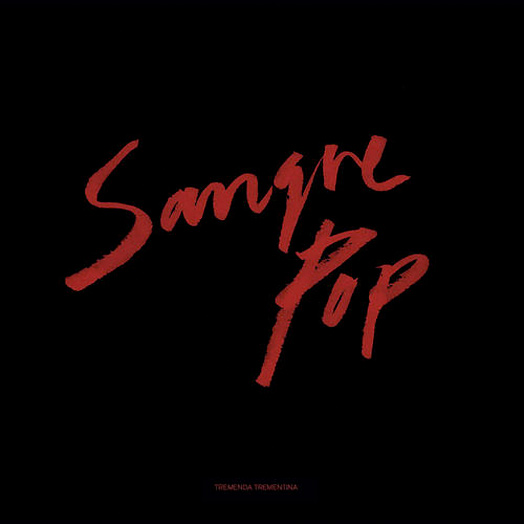 Sangre pop - Tremenda Trementina