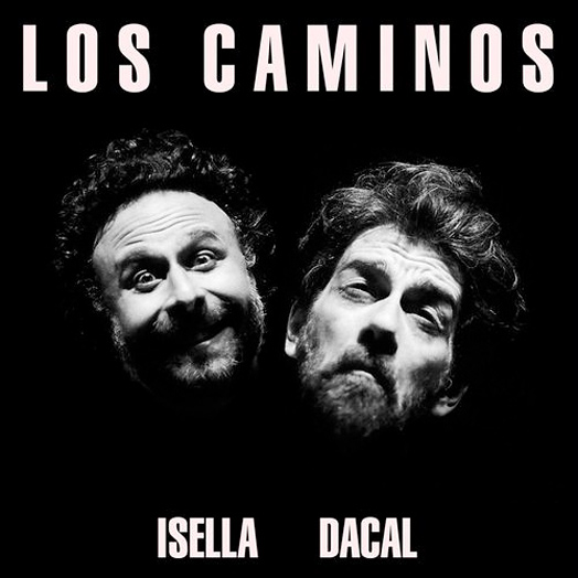 Los caminos - Pablo Dacal y Fer Isella