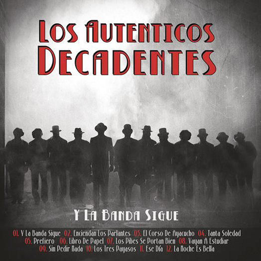 Y la banda sigue - Los Auténticos Decadentes