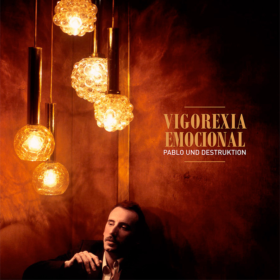 Vigorexia emocional - Pablo Und Destruktion