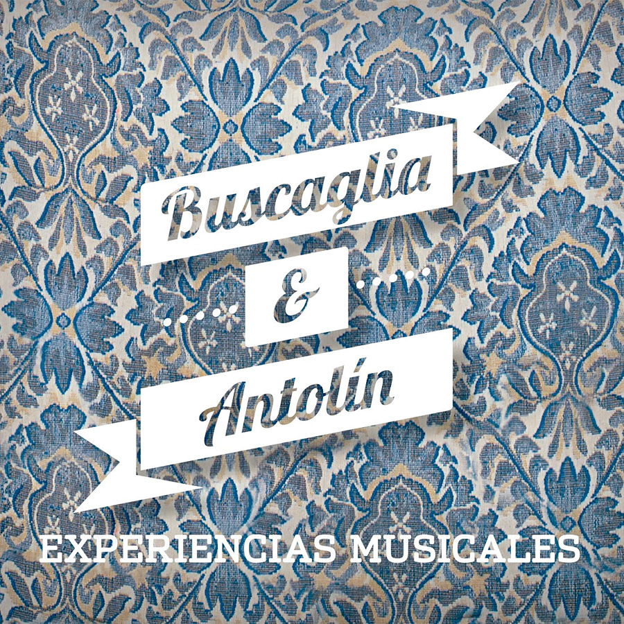 Experiencias musicales - Martín Buscaglia y Antolín
