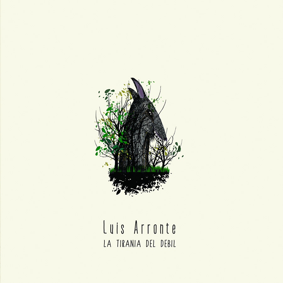 La tiranía del débil - Luis Arronte