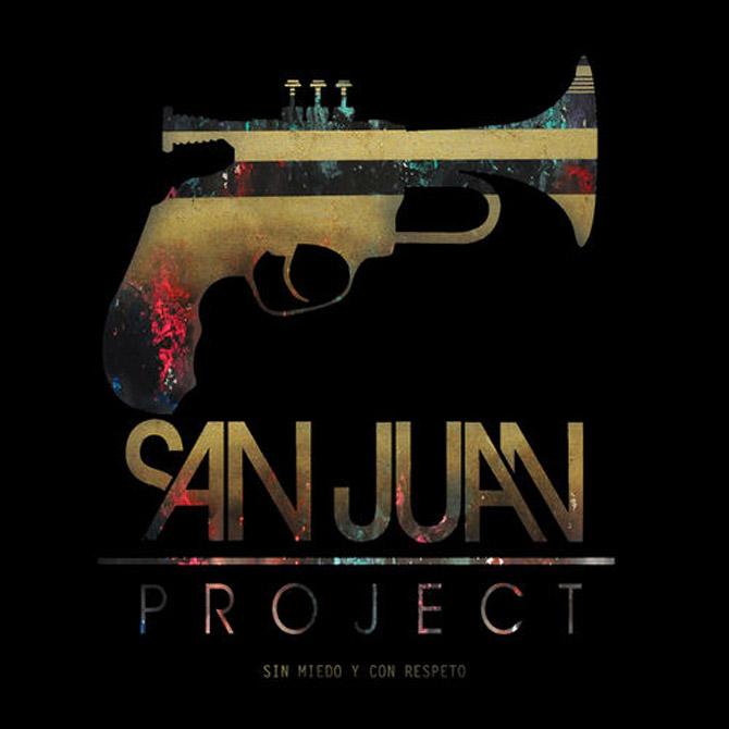 Sin miedo y con respeto - San Juan Project