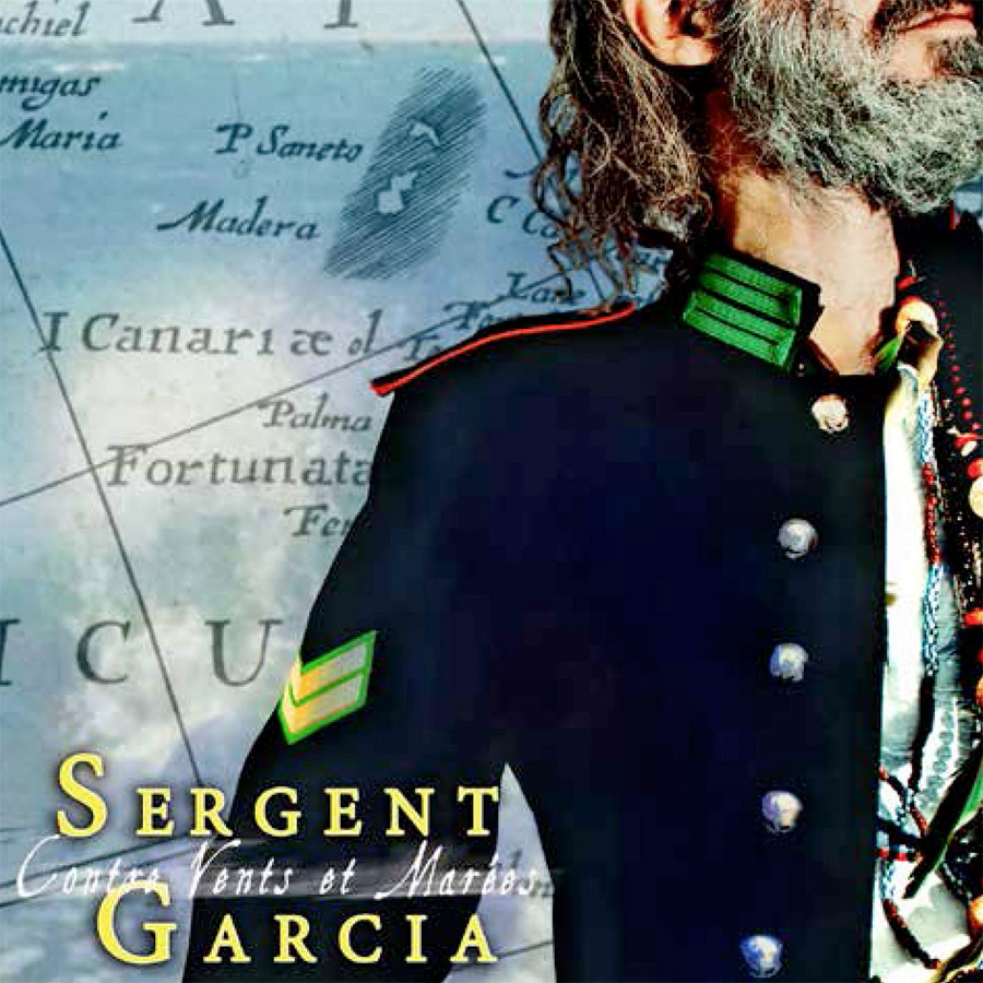 Contre vents et marées - Sergent Garcia
