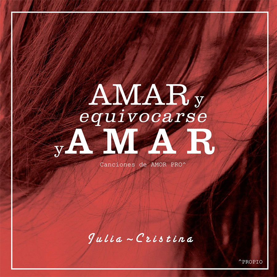 Amar y equivocarse y amar - Julia-Cristina