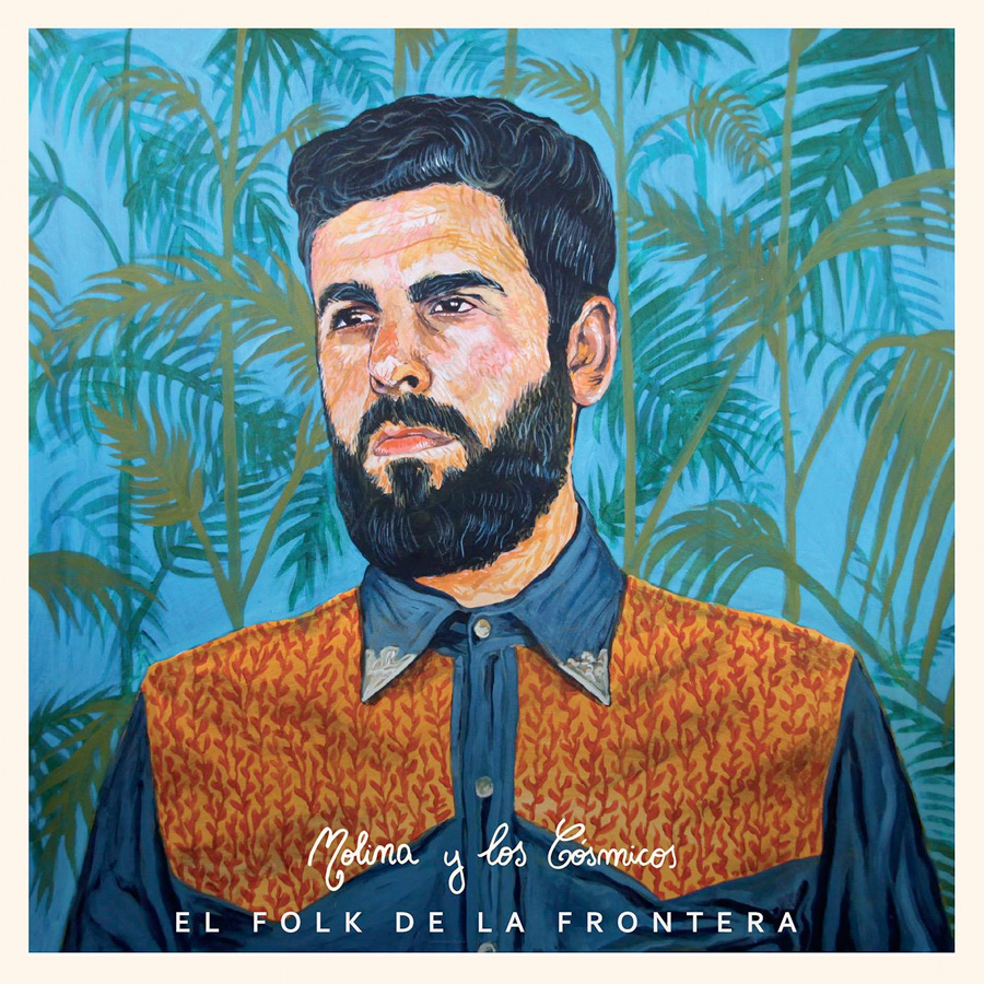 El folk de la frontera - Molina y Los Cósmicos