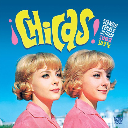 ¡Chicas! Spanish Female Singers 19621974