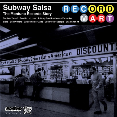 Subway Salsa: The Montuno Records Story