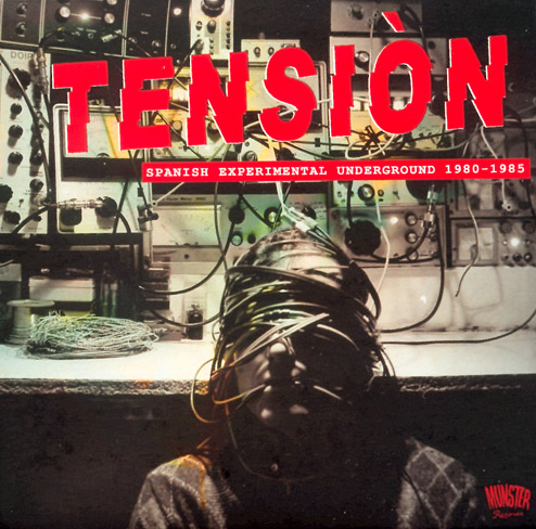 Tensión. Spanish Experimental Underground 19801985