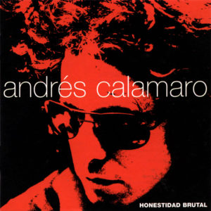 Andrés Calamaro Honestidad brutal