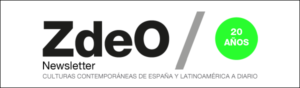 Newsletter ZdeO - Culturas contemporáneas de España y Latinoamérica a diaro