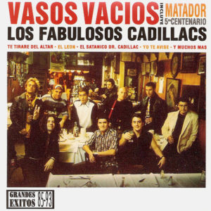 Los Fabulosos Cadillacs Vasos vacíos