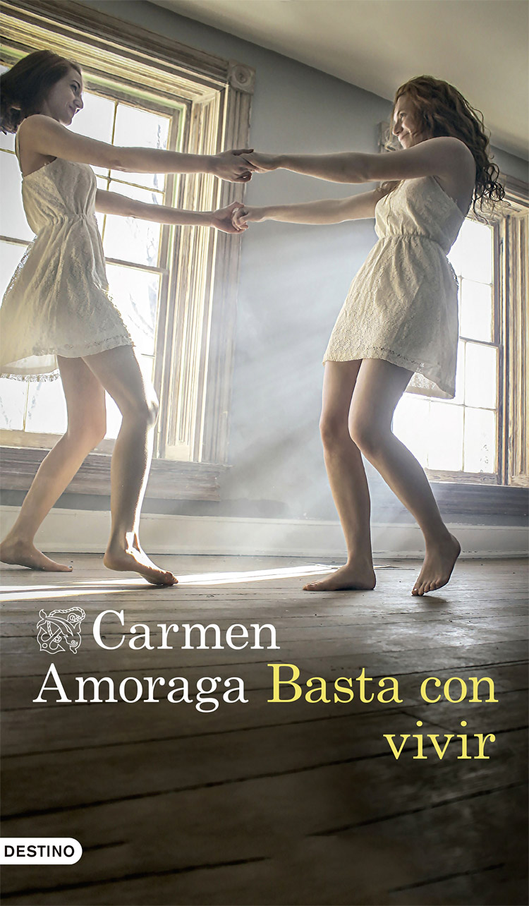 Carmen Amoraga Basta con vivir