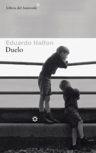 Eduardo Halfon Duelo