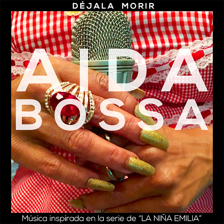 Aida Bossa Déjala morir