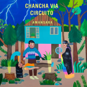 Chancha Vía Circuito Amansará