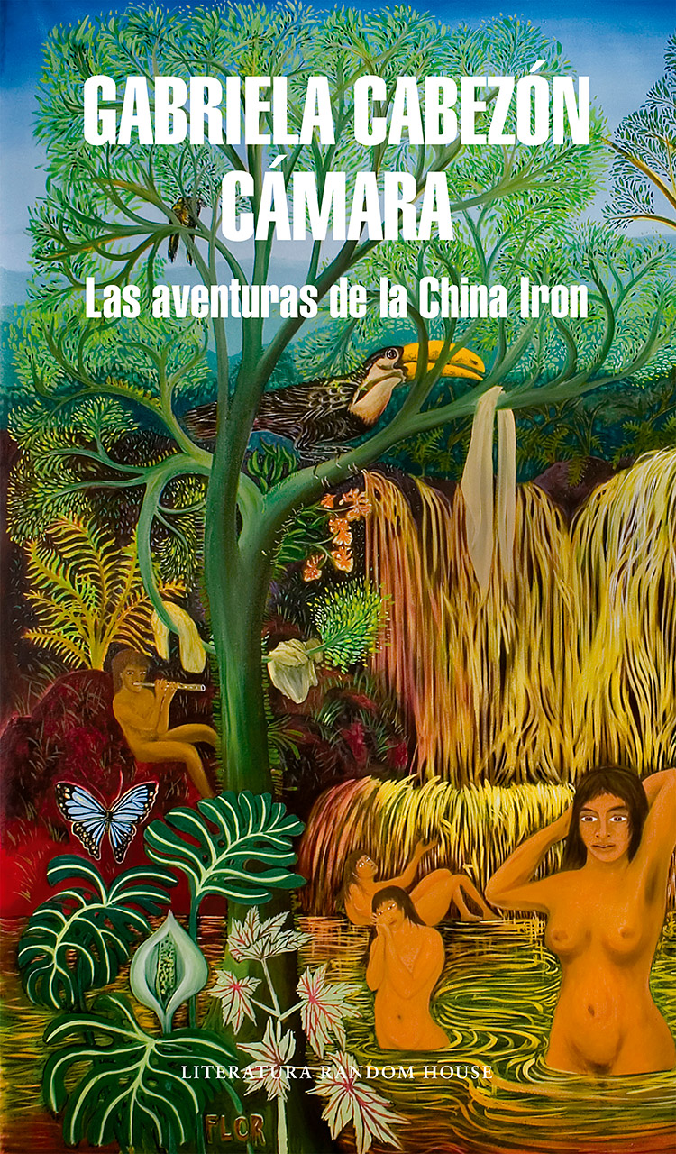 Gabriela Cabezón Cámara Las aventuras de la China Iron