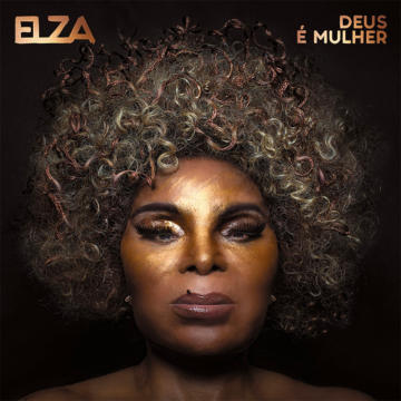 Deus é mulher Elza Soares