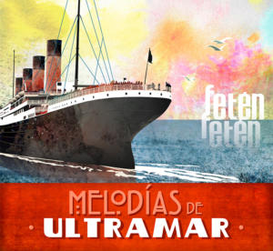 Fetén Fetén Melodías de ultramar