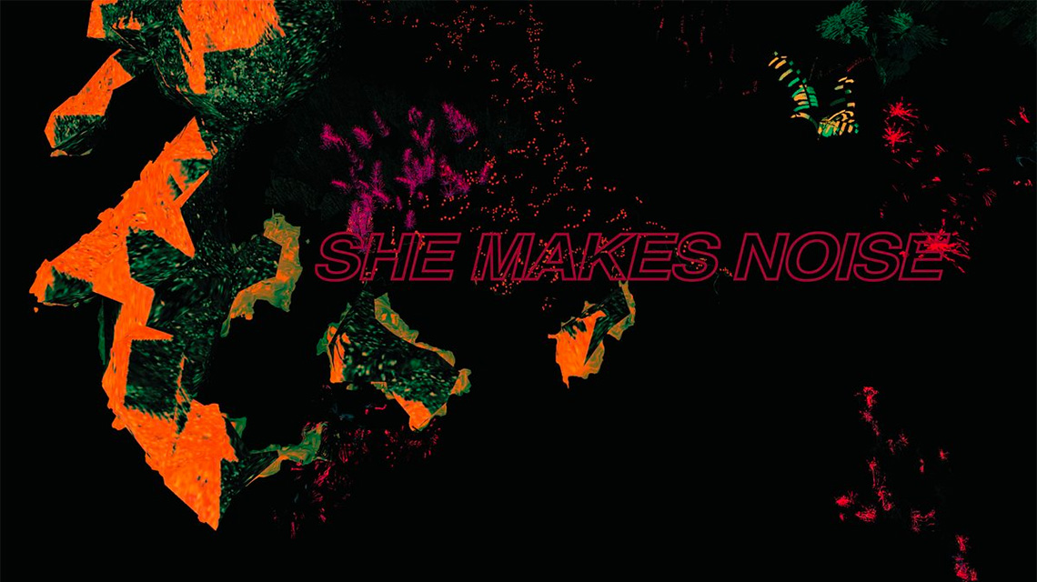 She Makes Noise