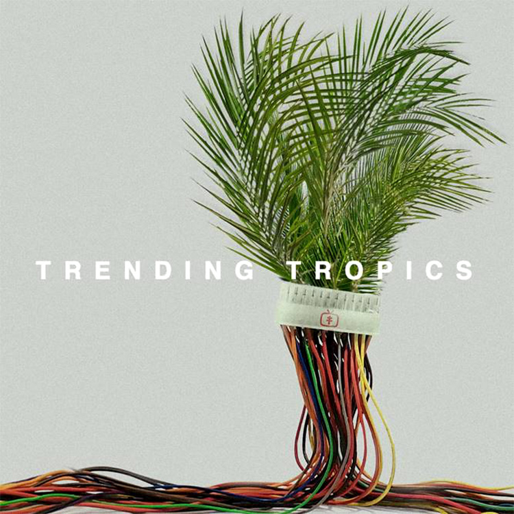 Trending Tropics