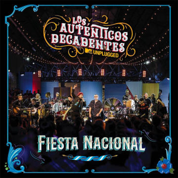 Los Auténticos Decadentes Fiesta nacional