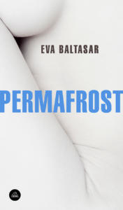 Eva Baltasar Permafrost