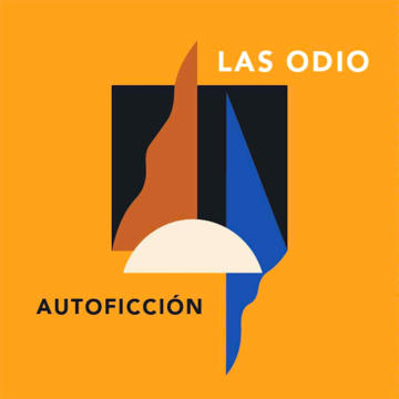 Las Odio Autoficción