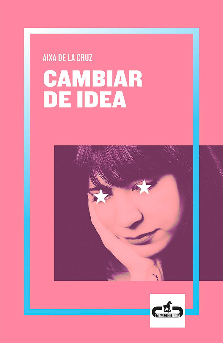 Aixa de la Cruz Cambiar de idea