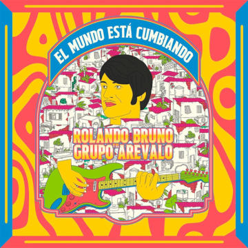 Rolando Bruno y el Grupo Arévalo El mundo está cumbiando