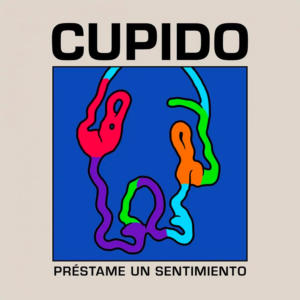 Cupido Préstame un sentimiento