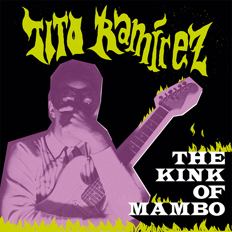 Tito Ramírez The Kink Of Mambo
