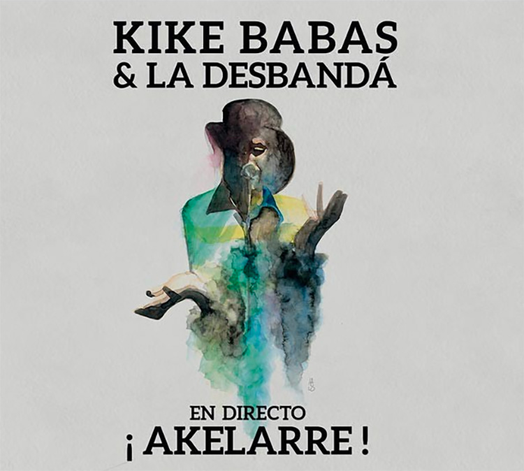 Kike Babas & La Desbandá ¡Akelarre!